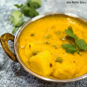 Aloo Mattar Gravy